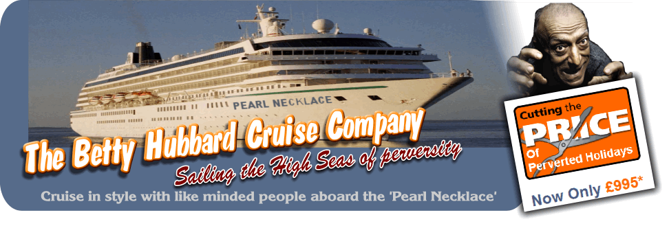 The Betty Hubbard Cruise Company - Sailing the High Seas of Perversity