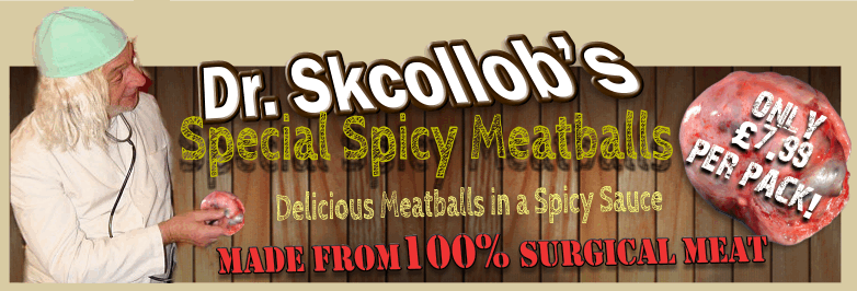 Skcollob Sausages and Meatballs.