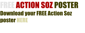 FREE ACTION SOZ POSTER Download your FREE Action Soz poster HERE