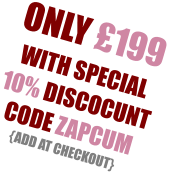 ONLY £199 WITH SPECIAL  10% DISCOCUNT CODE ZAPCUM {ADD AT CHECKOUT}